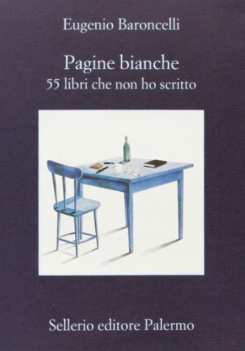 Pagine bianche. 55 libri che non ho mai scritto (La memoria) von Sellerio Editore Palermo