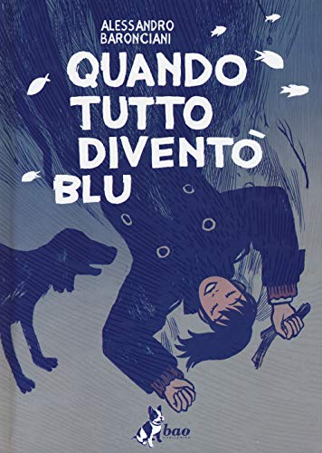 Quando tutto diventò blu von Bao Publishing