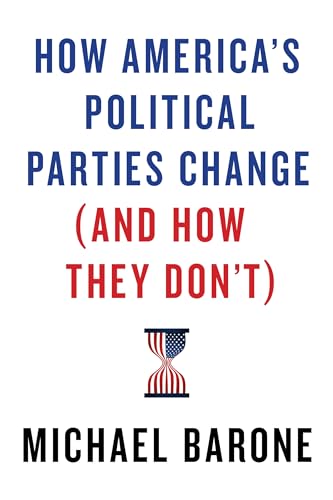 How America’s Political Parties Change (and How They Don’t) von Encounter Books