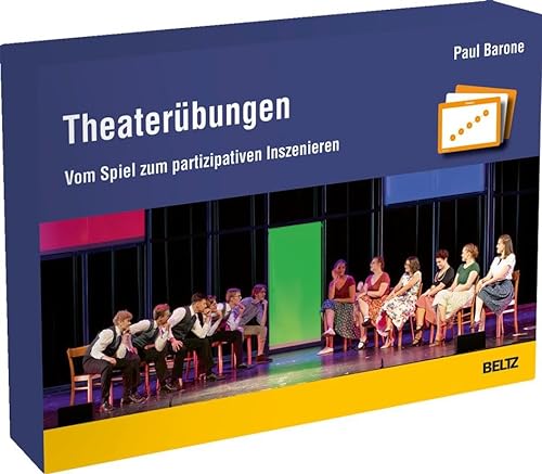 Theaterübungen: Vom Spiel zum partizipativen Inszenieren. 43 Karten mit 80-seitigem Booklet von Beltz