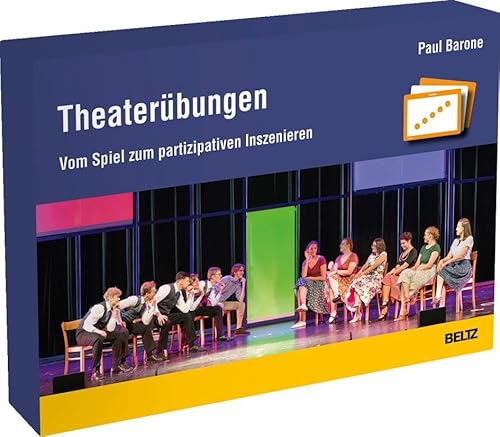 Theaterübungen: Vom Spiel zum partizipativen Inszenieren. 43 Karten mit 80-seitigem Booklet von Beltz