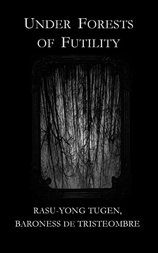 Under Forests of Futility von Gnome