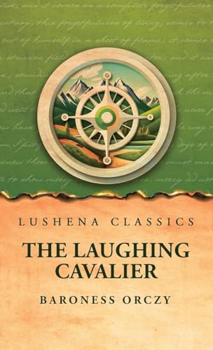 The Laughing Cavalier von Lushena Books