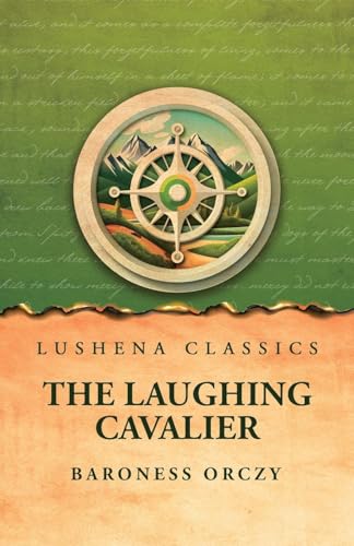 The Laughing Cavalier von Lushena Books