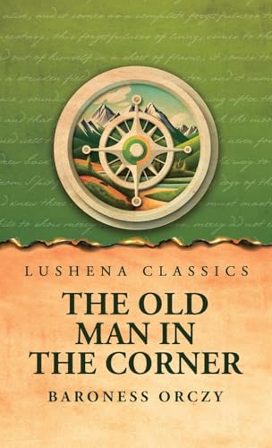 The Old Man in the Corner von Lushena Books