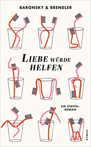 Liebe würde helfen: Ein Staffelroman von Kampa Verlag