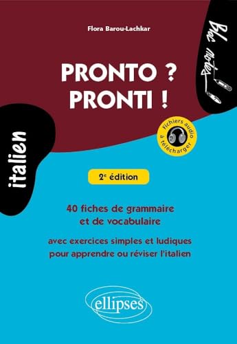 Pronto ? Pronti ! 40 fiches de grammaire et de vocabulaire avec exercices simples et ludiques pour apprendre ou réviser l’italien (avec fichiers audio), 2e édition (Bloc-notes) von ELLIPSES