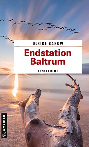 Endstation Baltrum: Inselkrimi (Kriminalromane im GMEINER-Verlag)