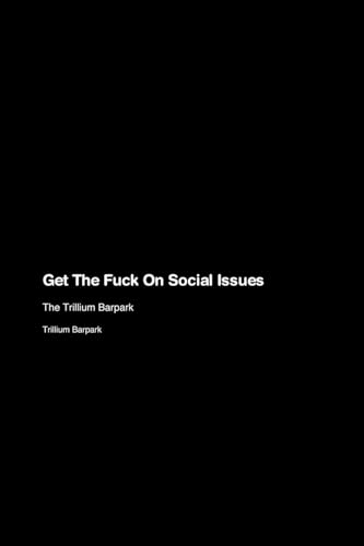 Get The Fuck On Social Issues: The Trillium Barpark