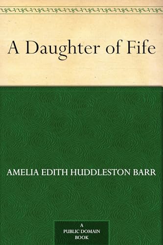 A Daughter of Fife A Daughter of Fife von Anson Street Press