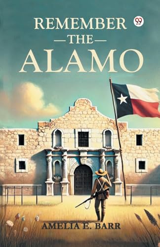Remember the Alamo von Double 9 Books
