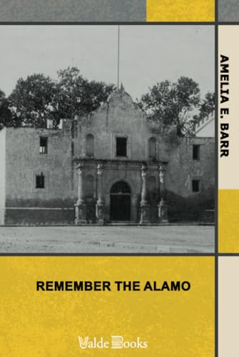 Remember the Alamo Remember the Alamo von ValdeBooks