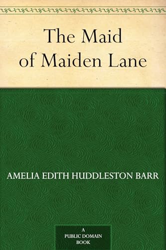 The Maid of Maiden Lane The Maid of Maiden Lane von Anson Street Press