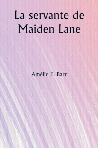 La servante de Maiden Lane von Writat