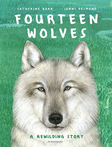 Fourteen Wolves: A Rewilding Story von Bloomsbury