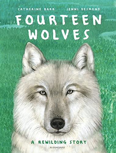 Fourteen Wolves: A Rewilding Story von Bloomsbury Children's Books