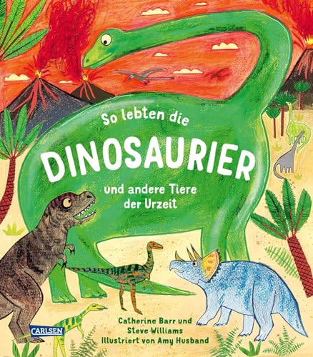 So lebten die Dinosaurier und andere Tiere der Urzeit: Ein Sach-Bilderbuch für Kinder ab 4 Jahren über die Zeit, als die Dinos auf der Erde lebten So lebten die Dinosaurier und andere Tiere der Urzeit: Ein Sach-Bilderbuch für Kinder ab 4 Jahren über die Zeit, als die Dinos auf der Erde lebten