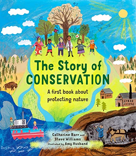 The Story of Conservation: A first book about protecting nature