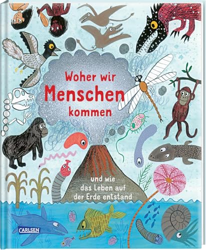 Woher wir Menschen kommen: und wie das Leben auf der Erde entstand - Die Geschichte der Evolution für Kinder erklärt | Wissen für neugierige Kinder ab 3 Jahren