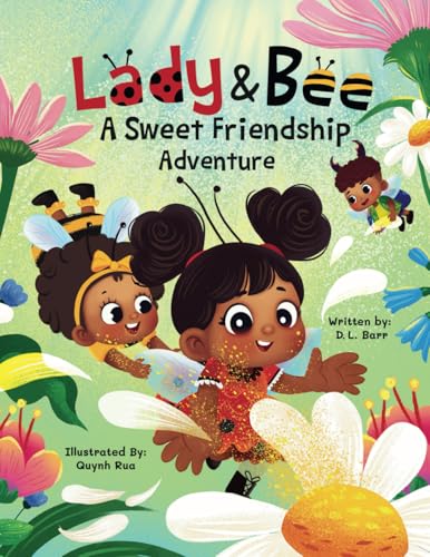 Lady & Bee: A Sweet Friendship Adventure von Dana L. Barr