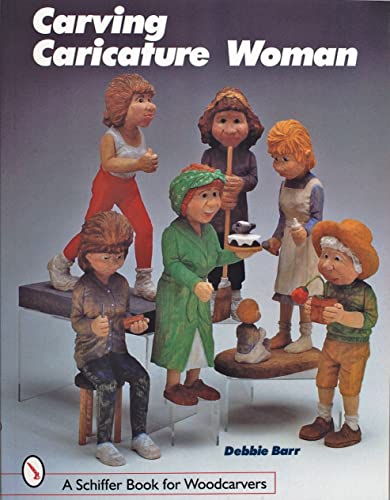 Carving Caricature Women (Schiffer Book for Woodcarvers) von Schiffer Publishing
