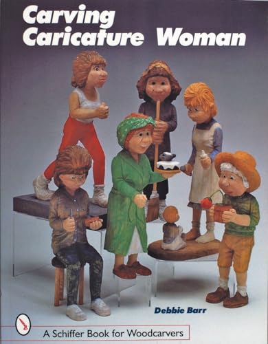 Carving Caricature Women (Schiffer Book for Woodcarvers)