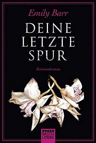 Deine letzte Spur: Kriminalroman