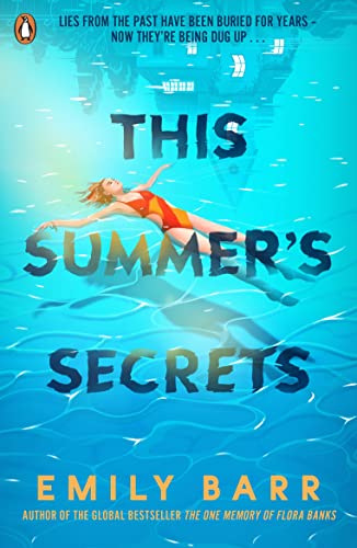 This Summer's Secrets: A brand new thriller from bestselling author of The One Memory of Flora Banks