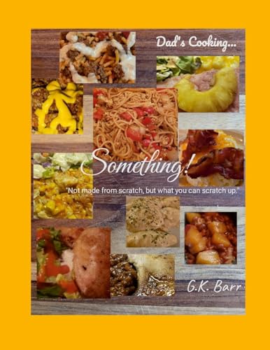 Something: "Not made from scratch, but made from what you scratch up." von Lulu.com