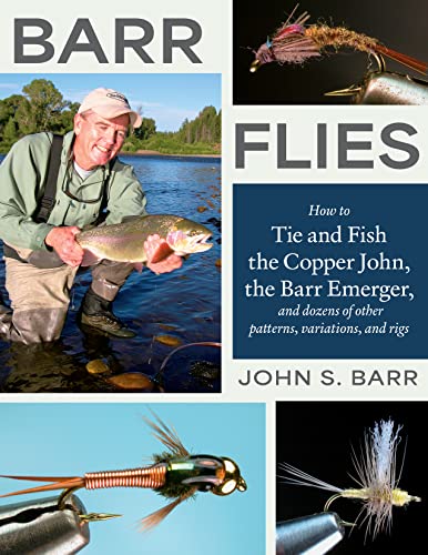 Barr Flies: How to Tie and Fish the Copper John, the Barr Emerger, and Dozens of Other Patterns, Variations, and Rigs von Stackpole Books