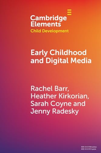 Early Childhood and Digital Media (Cambridge Elements in Child Development) von Cambridge University Press