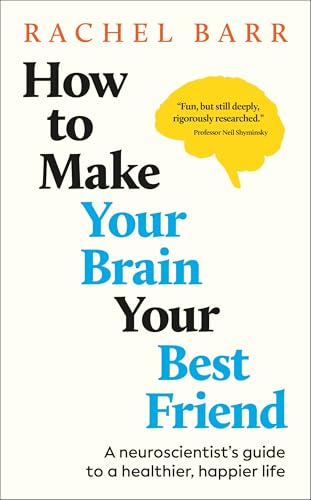 How to Make Your Brain Your Best Friend: Simple Steps to a Kinder Mind von DK Red