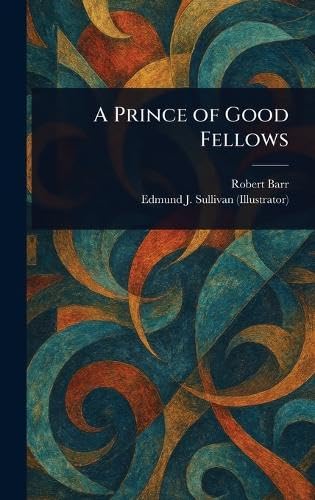 A Prince of Good Fellows A Prince of Good Fellows von Anson Street Press