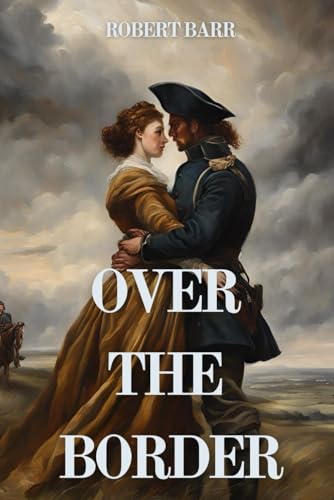 Over the Border: A Historical Novel Set in Time of English Civil War Over the Border: A Historical Novel Set in Time of English Civil War von Independently published
