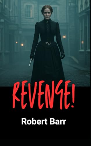 Revenge!: A Collection of Dark and Twisted Tales Revenge!: A Collection of Dark and Twisted Tales von Independently published