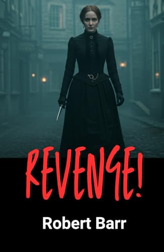 Revenge!: A Collection of Dark and Twisted Tales Revenge!: A Collection of Dark and Twisted Tales von Independently published