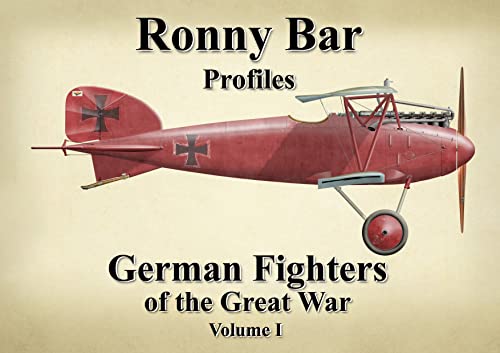 Ronny Bar Profiles: German Fighters of the Great War (1) (Ronny Barr Profiles, Band 1)