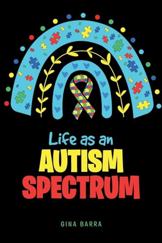 Life as an Autism Spectrum von Fulton Books