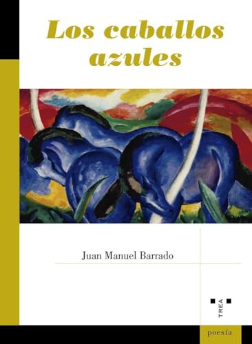 Los caballos azules (Poesía) von Ediciones Trea, S.L.