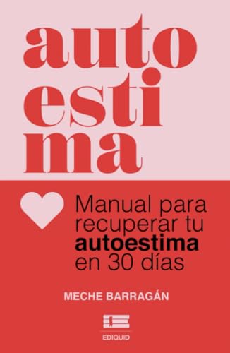 Autoestima: Manual para recuperar tu autoestima en 30 días Autoestima: Manual para recuperar tu autoestima en 30 días von Ediquid