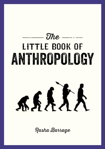 The Little Book of Anthropology: A Pocket Guide to the Study of What Makes Us Human von Summersdale Publishers
