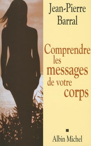 Comprendre les messages de votre corps