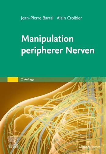 Manipulation peripherer Nerven von Urban & Fischer Verlag/Elsevier GmbH