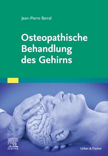 Osteopathische Behandlung des Gehirns von Urban & Fischer Verlag/Elsevier GmbH