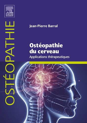 Ostéopathie du cerveau - Applications thérapeutiques von Elsevier Masson