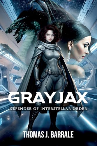 Grayjax: Defender of Interstellar Order von WP Lighthouse