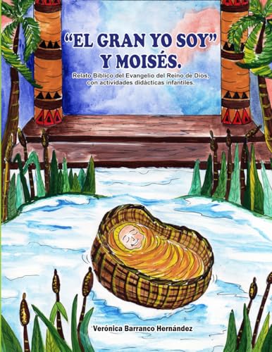 “EL GRAN YO SOY” Y MOISÉS.: Relato Bíblico del Evangelio del Reino de Dios, con actividades didácticas infantiles von Cámara Colombiana del Libro