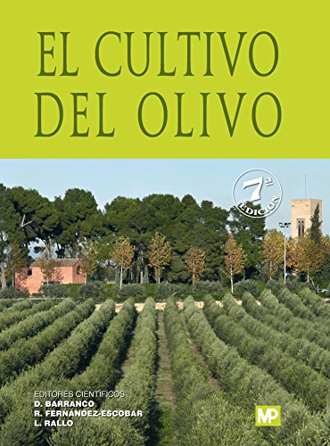El cultivo del olivo (Agricultura) von Ediciones Mundi-Prensa