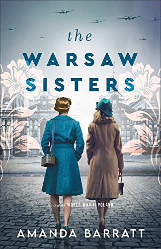 The Warsaw Sisters: A Novel of WWII Poland