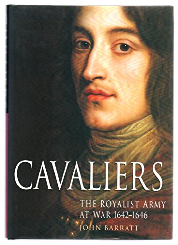 Cavaliers: The Royalist Army at War 1642-1646